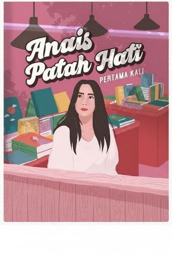 Anais Patah Hati Pertama Kali