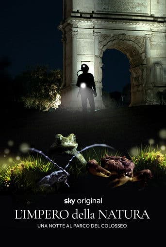 L'impero della natura. Una notte al Parco del Colosseo