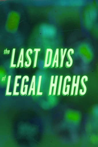 The Last Days of Legal Highs