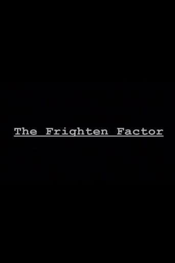 The Frighten Factor