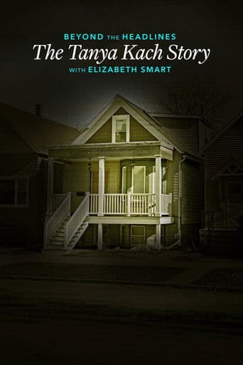 Beyond the Headlines: The Tanya Kach Story with Elizabeth Smart