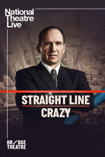 National Theatre Live: Straight Line Crazy