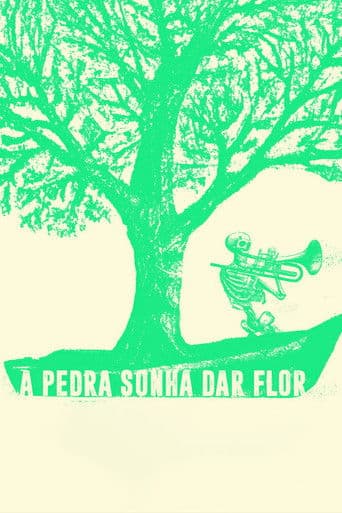A Pedra Sonha Dar Flor