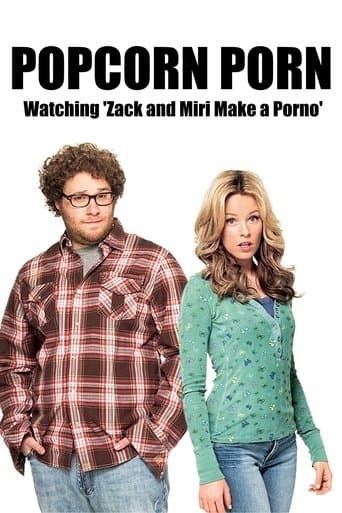 Popcorn Porn: Watching 'Zack and Miri Make a Porno'