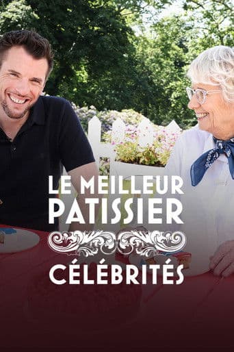 Le Meilleur Pâtissier : Célébrités