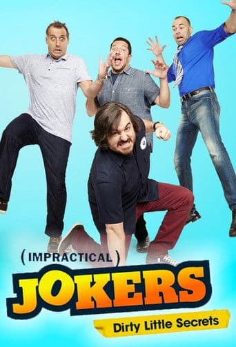 Impractical Jokers: Dirty Little Secrets
