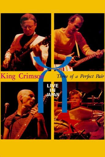 King Crimson: Three of a Perfect Pair Live in Japan