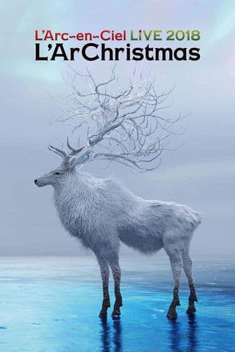 L'Arc~en~Ciel - LIVE 2018 L'ArChristmas