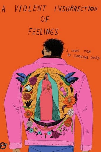 A Violent Insurrection of Feelings