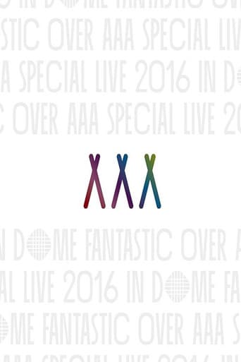 AAA Special Live 2016 in Dome -Fantastic Over-