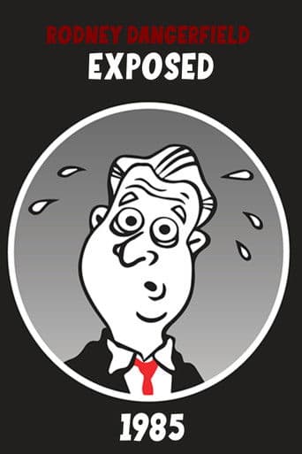 Rodney Dangerfield: Exposed!