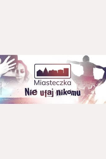 Miasteczka.Nie ufaj nikomu