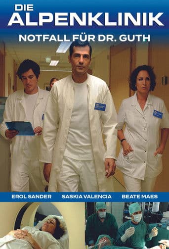 Die Alpenklinik - Notfall für Dr. Guth