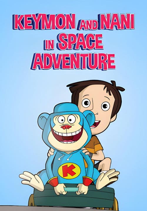 Keymon and Nani in Space Adventure