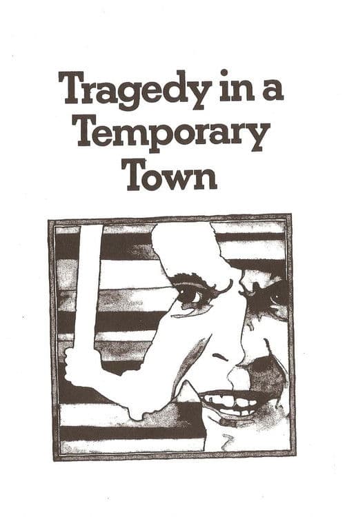 Tragedy in a Temporary Town
