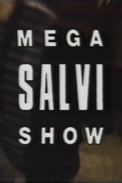 MegaSalviShow