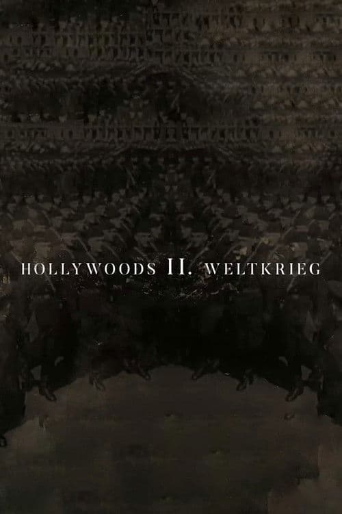 Hollywoods Zweiter Weltkrieg