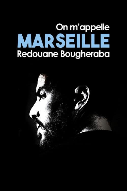 Redouane Bougheraba : On m'appelle Marseille