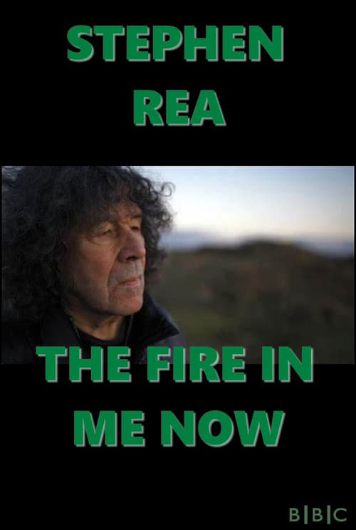 Stephen Rea: The Fire in Me Now