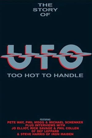 The Story of UFO: Too Hot To Handle