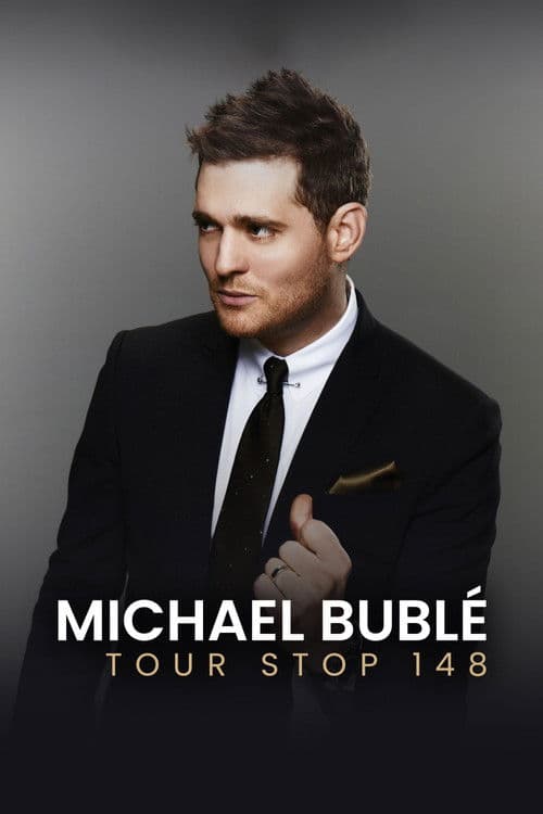 Michael Bublé - TOUR STOP 148