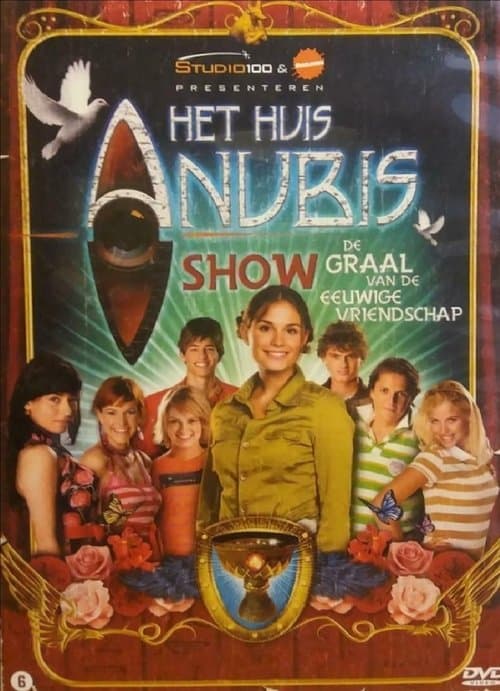 Het Huis Anubis Show: De Graal Van De Eeuwige Vriendschap
