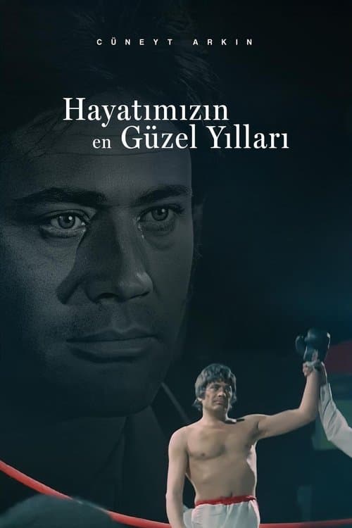 Hayatımızın En Güzel Yılları