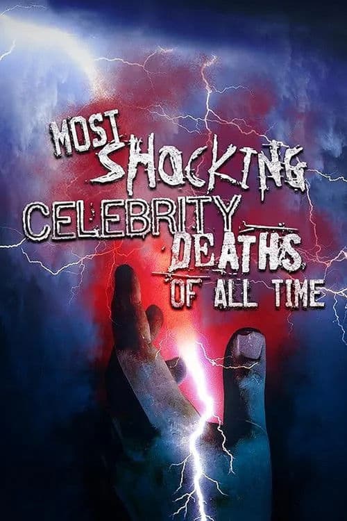 Most Shocking Celebrity Deaths of All Time