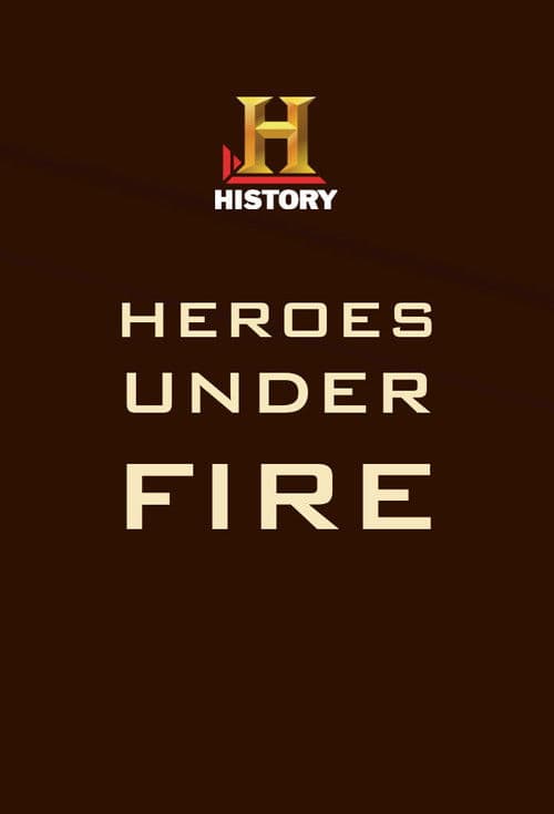 Heroes Under Fire