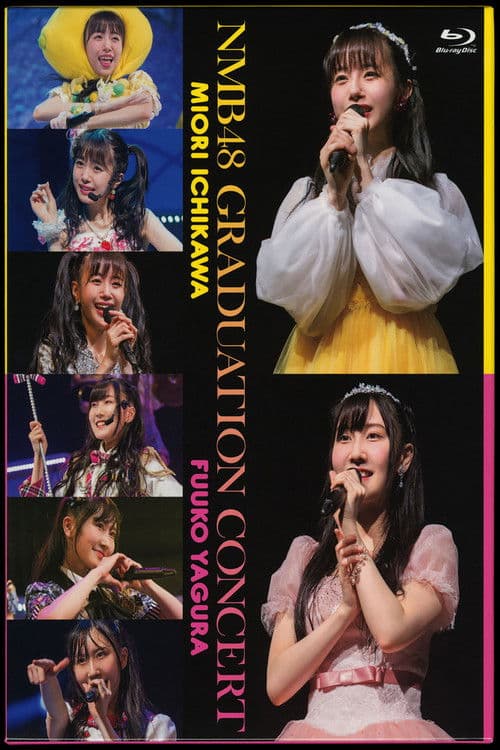 NMB48 GRADUATION CONCERT ~MIORI ICHIKAWA