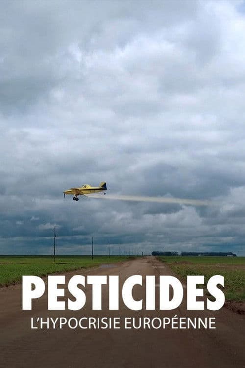 Pesticides, l'hypocrisie européenne