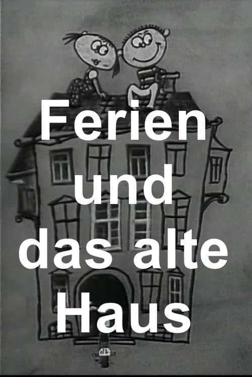 Ferien und das alte Haus