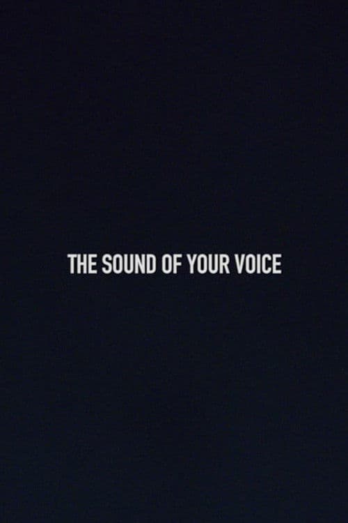The Sound of Your Voice