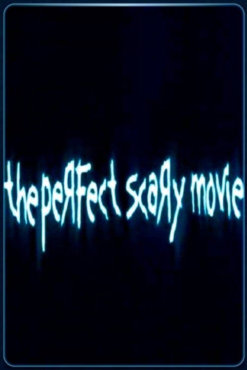 The Perfect Scary Movie