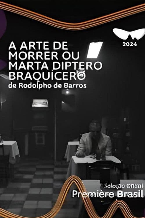 A Arte de Morrer ou Marta Diptero Braquícero