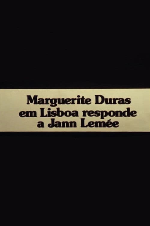 Mulher a Mulher: Marguerite Duras em Lisboa responde a Jann Lemée