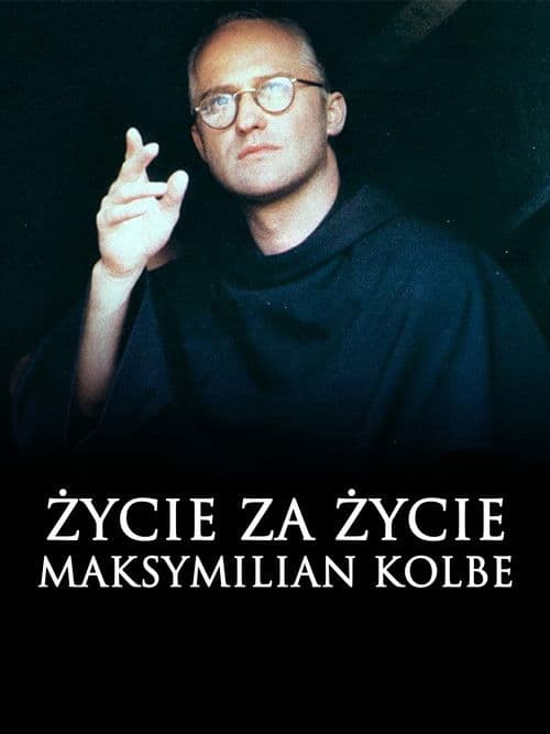 Życie za życie. Maksymilian Kolbe